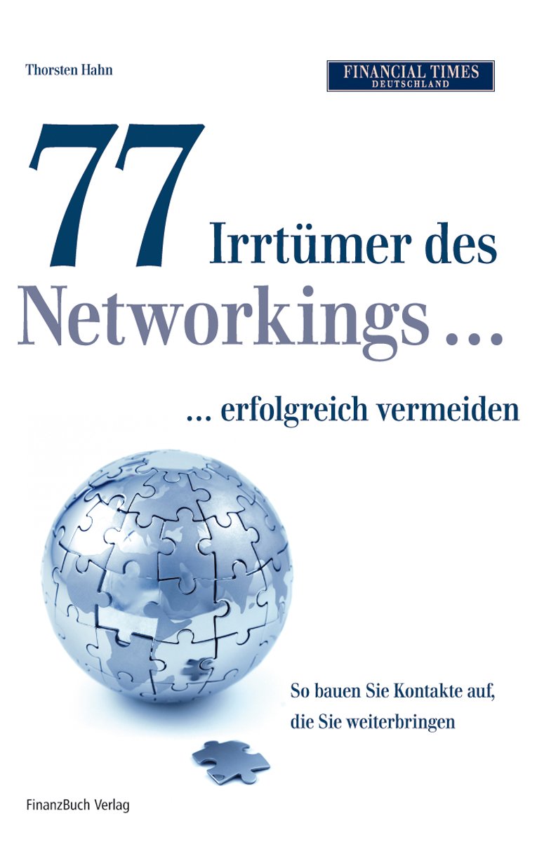 77 Irrtümer des Networking...erfolgreich vermeiden: So bauen Sie Kontakte auf, die Sie weiterbringen Law