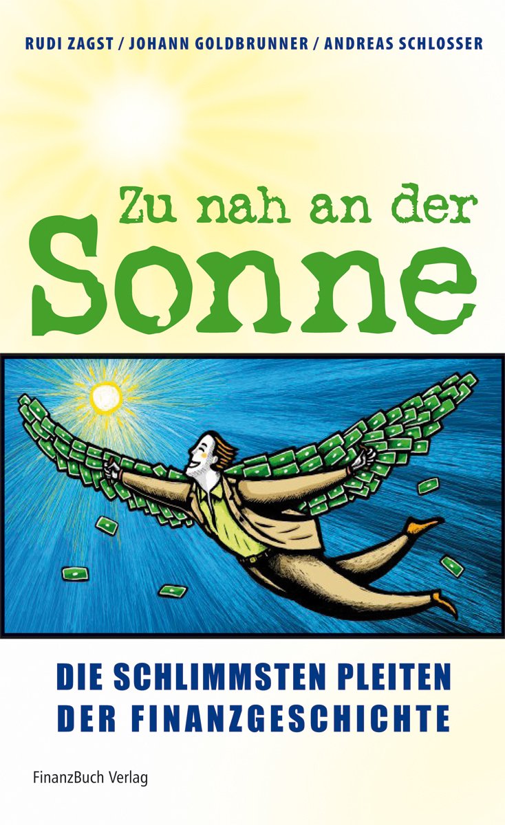 Zu nah an der Sonne: Die schlimmsten Pleiten der Finanzgeschichte Business, Finance & Career