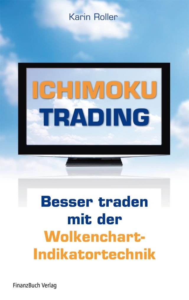 Ichimoku-Trading: Besser traden mit der Wolkenchart-Indikatortechnik Business & Technology