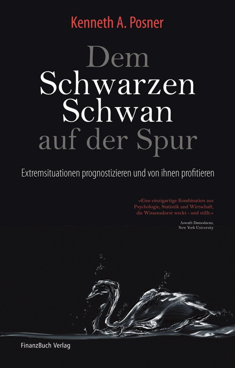 Dem Schwarzen Schwan auf der Spur: Extremsituationen prognostizieren und von ihnen profitieren Business & Technology
