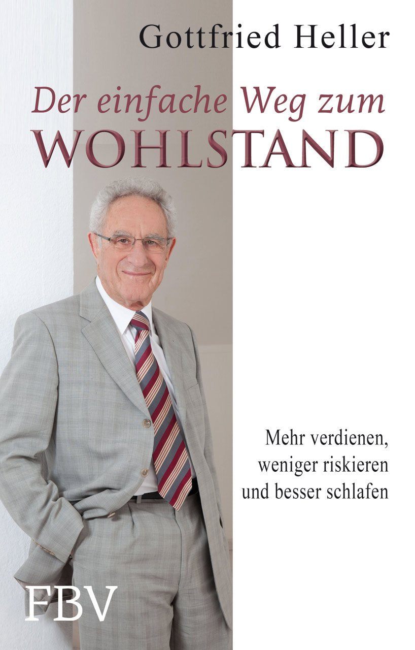 Der einfache Weg zum Wohlstand: Mehr verdienen, weniger riskieren und besser schlafen Business, Finance & Career