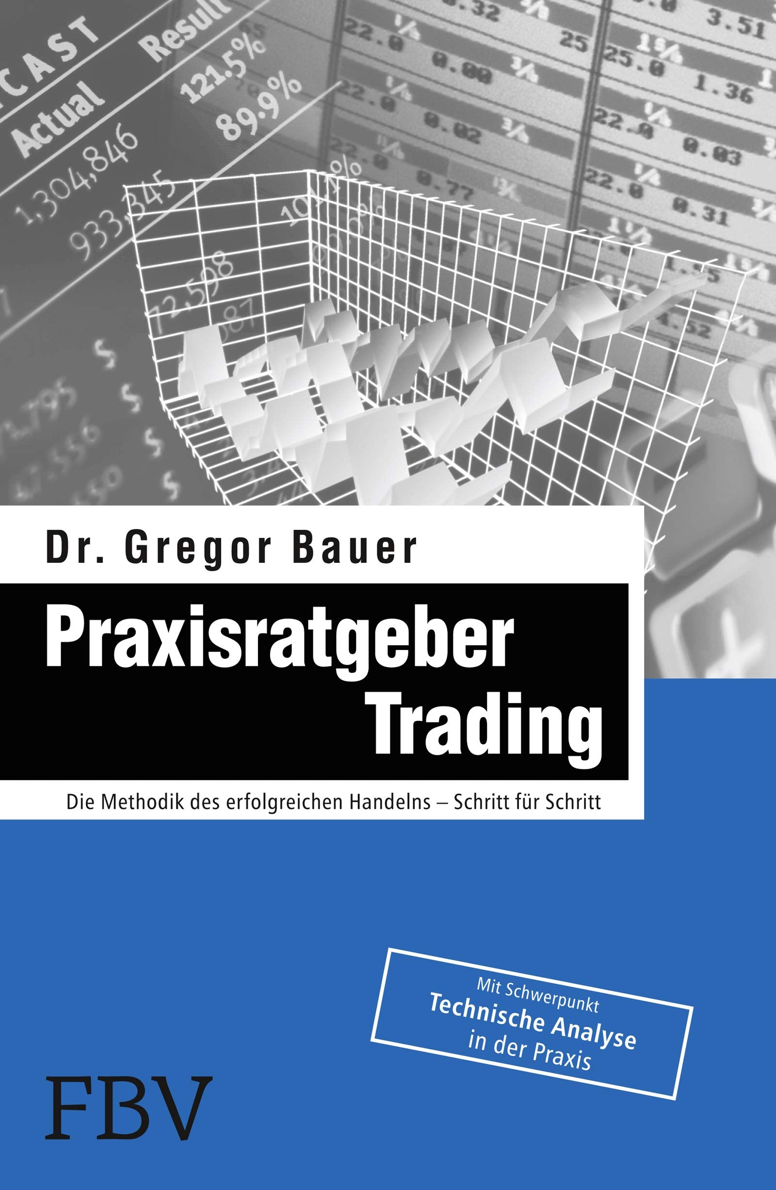Praxisratgeber Trading: Die Methodik des erfolgreichen Handelns – Schritt für Schritt (Euro €uro am Sonntag) Business, Finance & Career