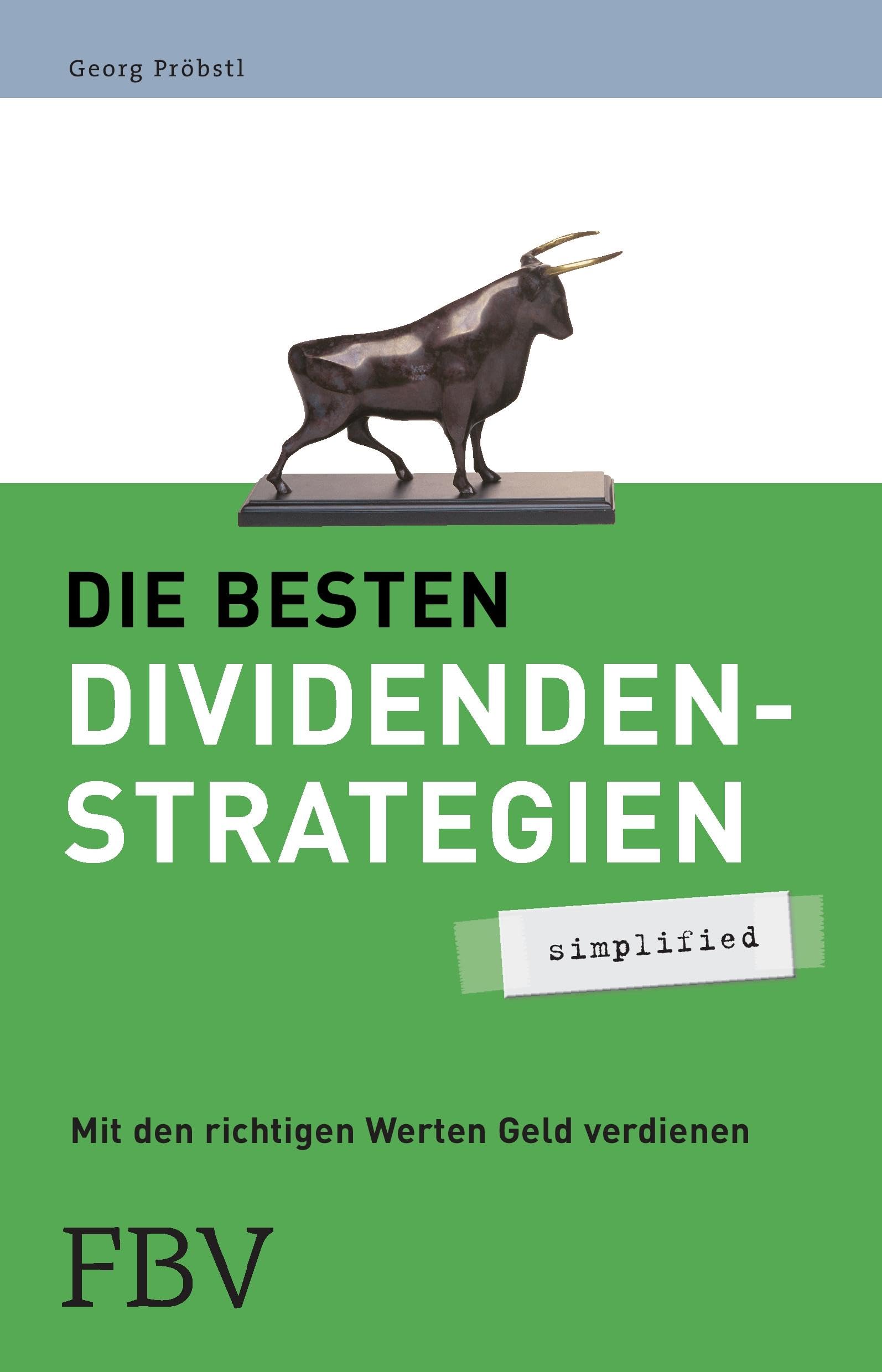 Die besten Dividendenstrategien: Mit den richtigen Werten Geld verdienen Law