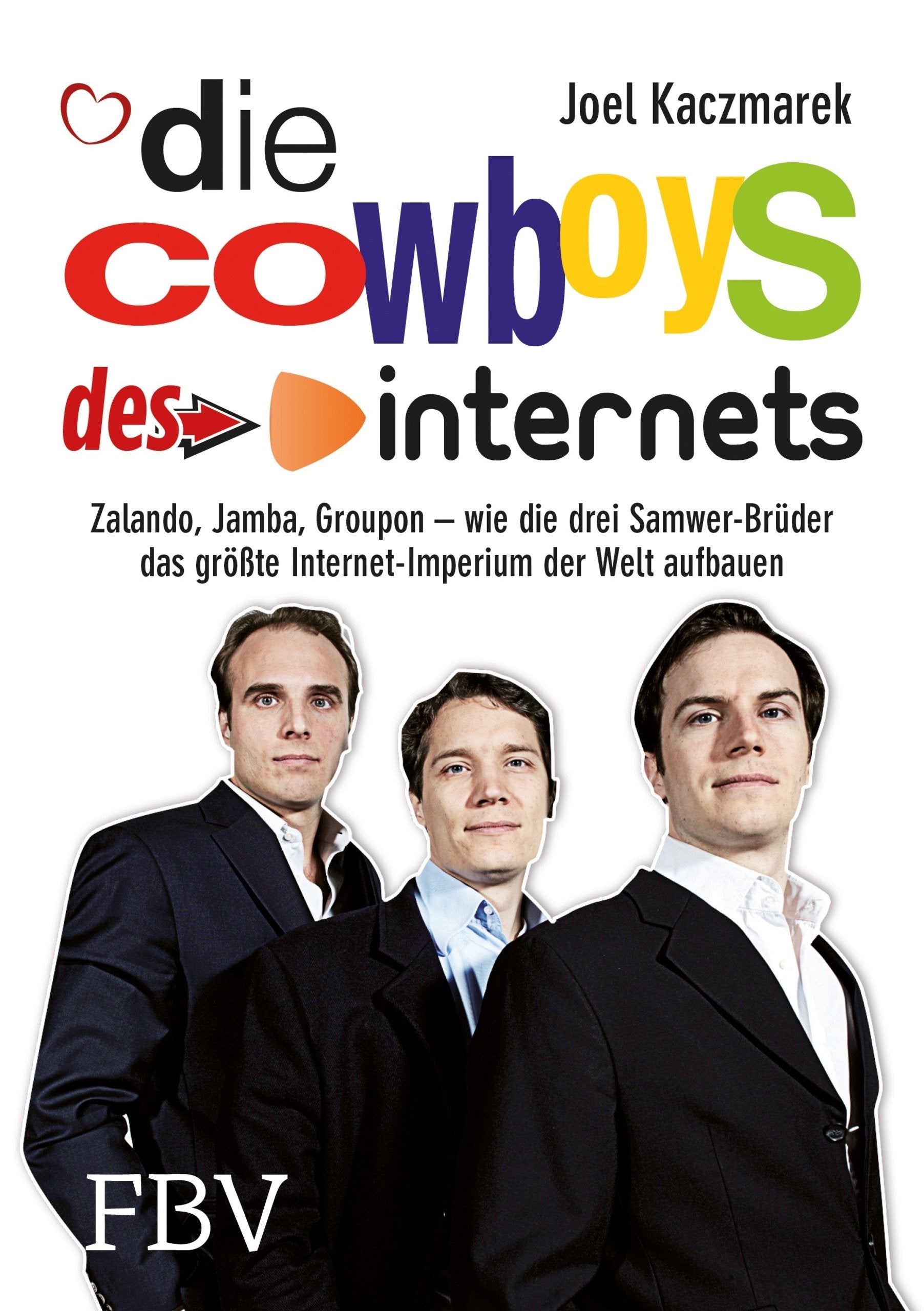 Die Paten des Internets: Zalando, Jamba, Groupon - wie die Samwer-Brüder das größte Internetimperium der Welt aufbauen book