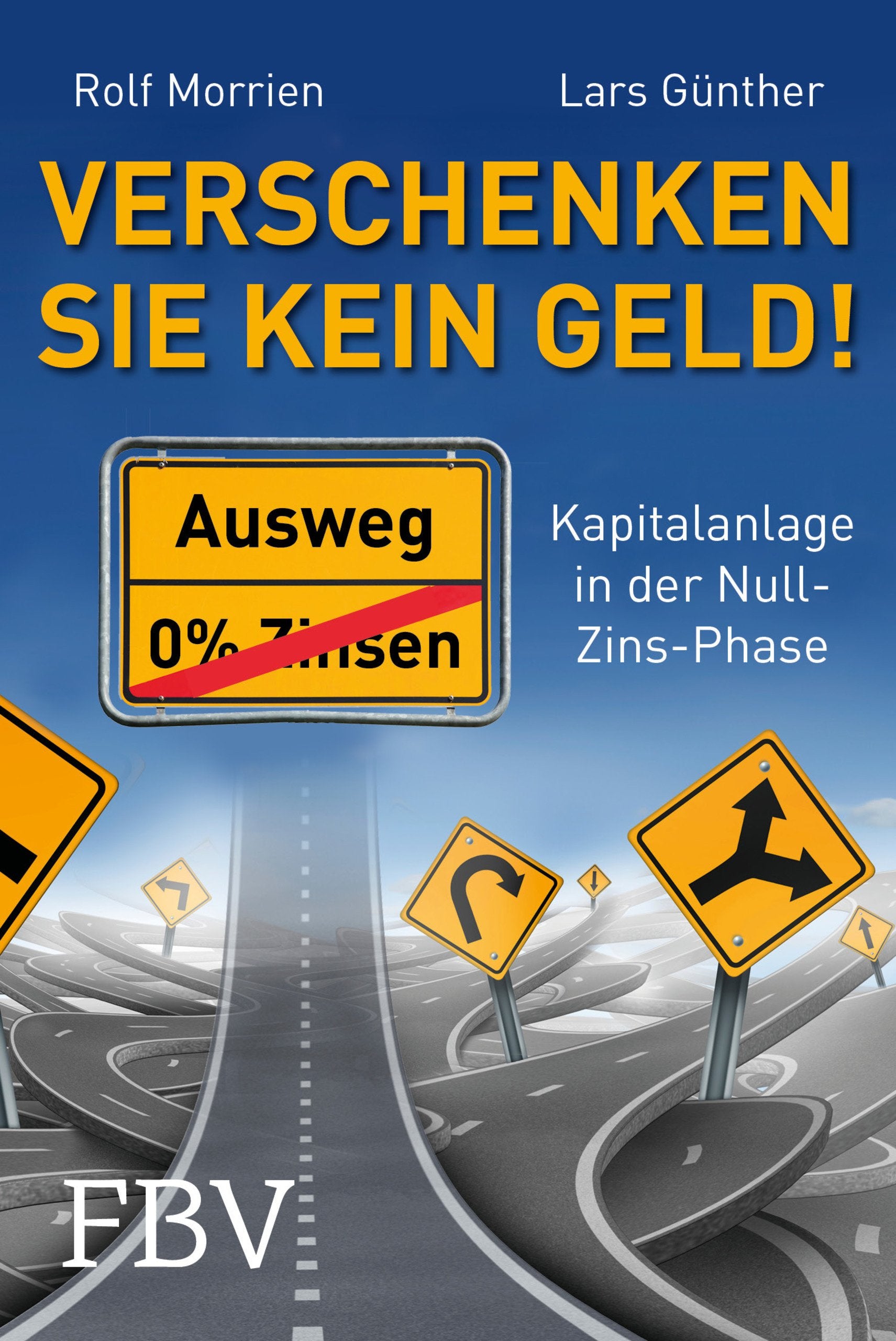 Verschenken Sie kein Geld!: Kapitalanlage in der Null-Zins-Phase book