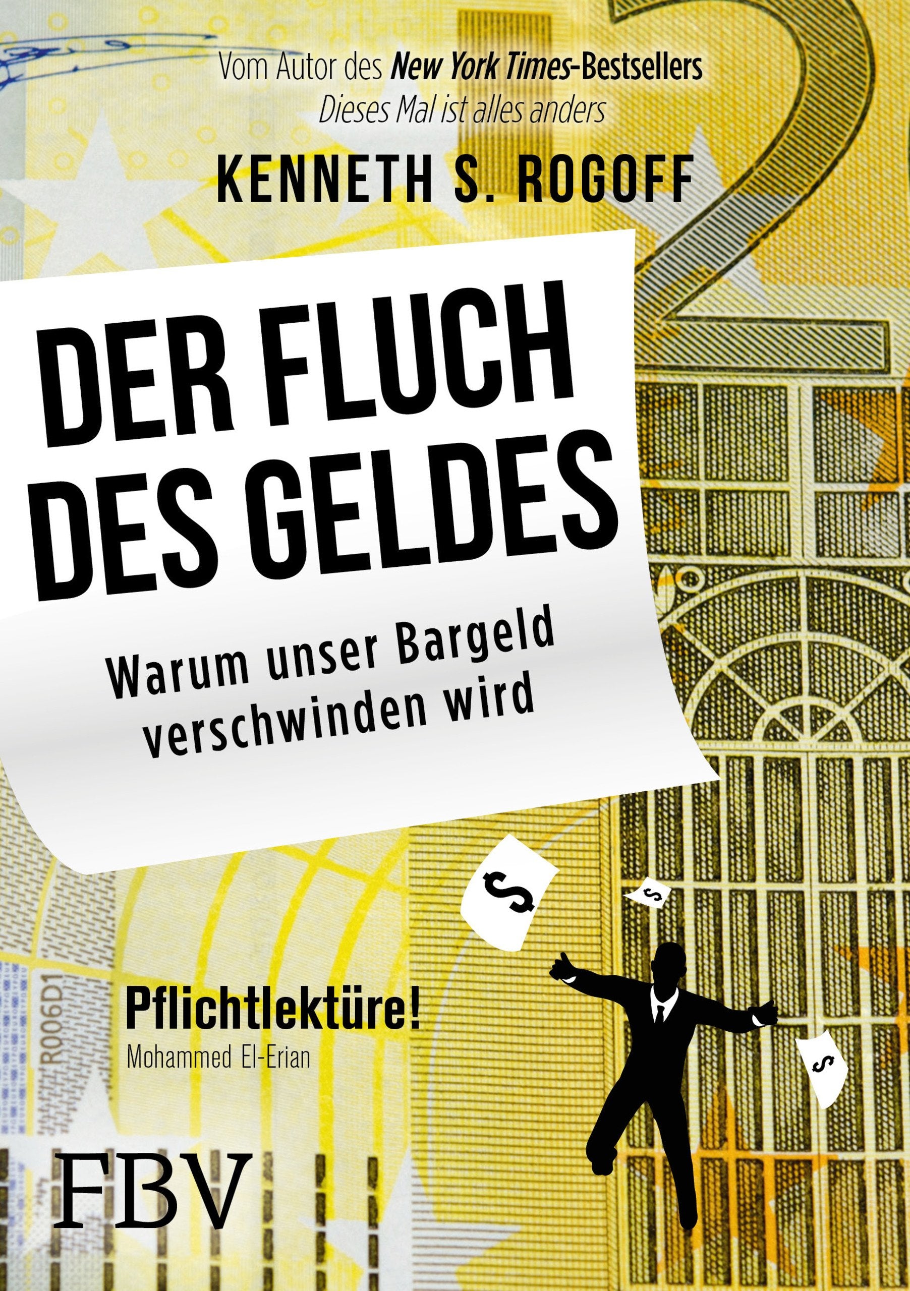 Der Fluch des Geldes: Warum unser Bargeld verschwinden wird Law