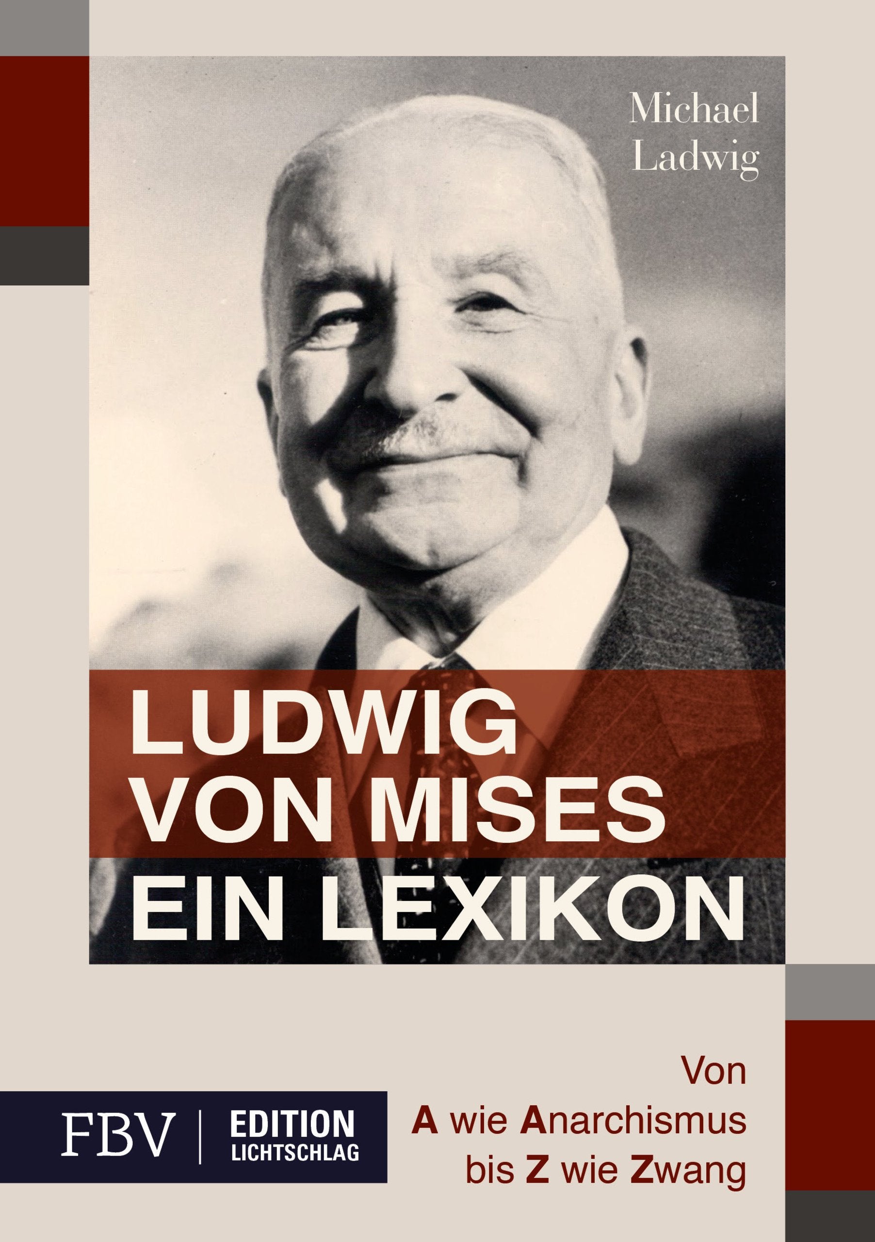 Ludwig von Mises - Ein Lexikon: Von A wie Anarchismus bis Z wie Zwang Law