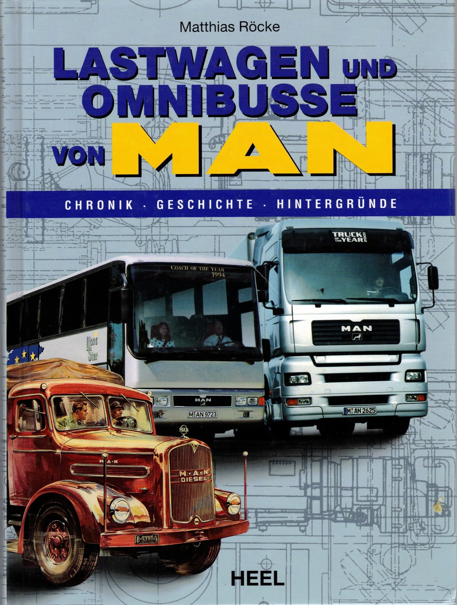 Lastwagen und Omnibusse von MAN: Chronik - Geschichte - Hintergründe Film, Art & Culture