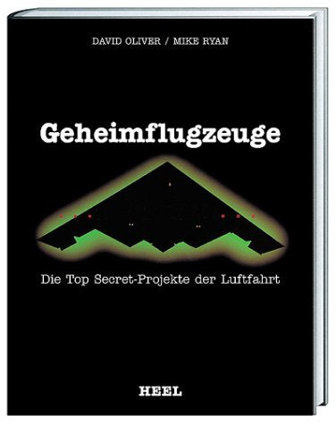 Geheimflugzeuge: Die Top Secret-Projekte der Luftfahrt Business & Technology