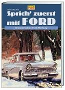 "Sprich zuerst mit Ford": Drei Jahrzehnte Ford-Werbung Leisure, Home & Garden