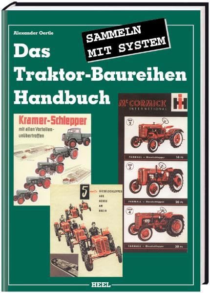 Das Traktor-Baureihen Handbuch. 1946 - 1968. Sammeln mit System Leisure, Home & Garden