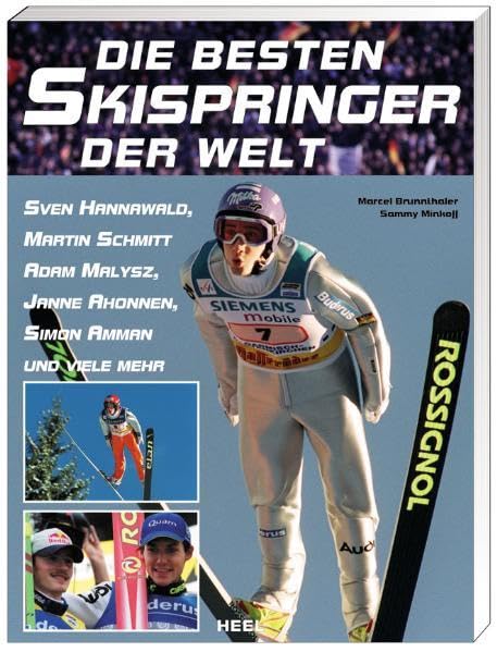 Die besten Skispringer der Welt: Sven Hannawald, Martin Schmitt, Adam malysz, Janne Ahonnen und viele mehr Books