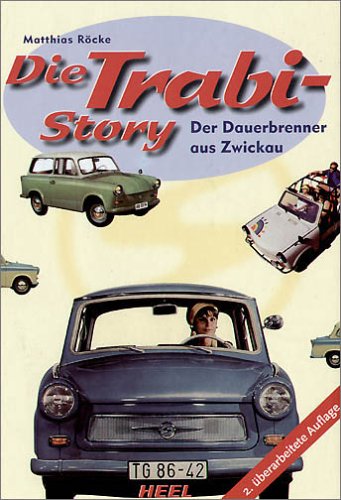 Die Trabi-Story: Der Dauerbrenner aus Zwickau Leisure, Home & Garden