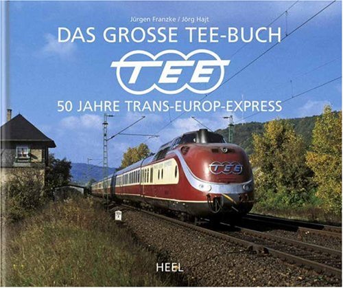 Das große TEE-Buch. 50 Jahre Trans-Europ-Express Leisure, Home & Garden