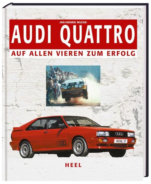 Audi Quattro. Auf allen Vieren zum Erfolg Leisure, Home & Garden