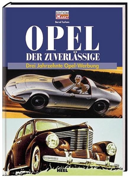 Opel - Der Zuverlässige: Drei Jahrzehnte Opel-Werbung (Edition Oldtimer Markt) Law