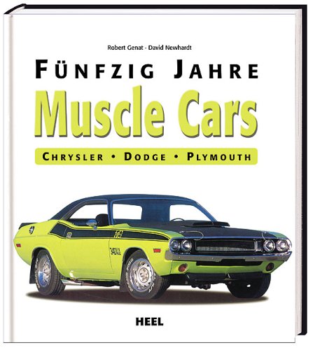 Muscle Cars - Fünfzig Jahre: Chrysler - Dodge - Plymouth Leisure, Home & Garden
