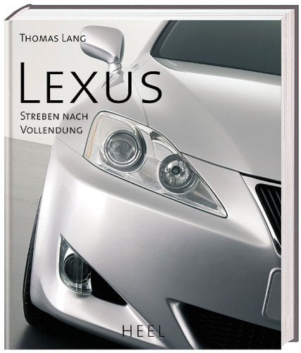 Lexus - Streben nach Vollendung Leisure, Home & Garden Books