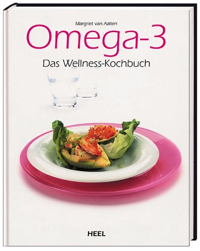 Omega-3 Das Wellness-Kochbuch Leisure, Home & Garden