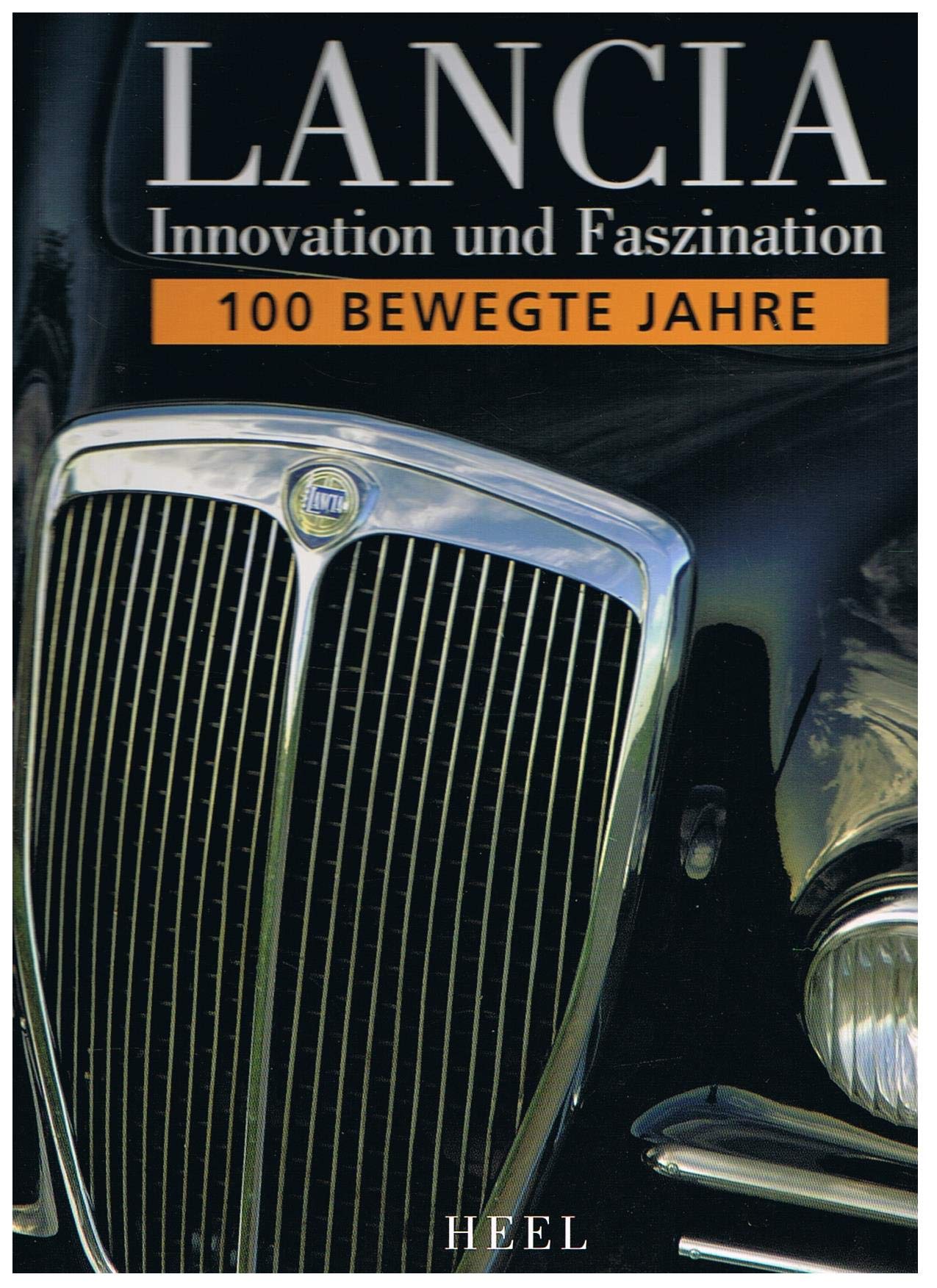 Lancia - Innovation und Faszination: 100 bewegte Jahre Leisure, Home & Garden