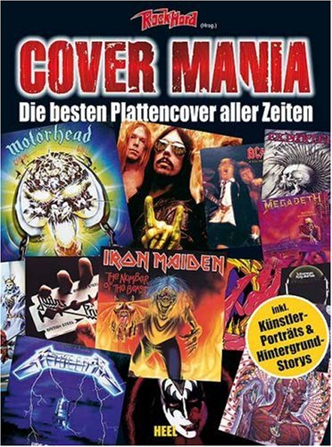 Cover Mania: Die besten Cover aller Zeiten: Die besten Plattencover aller Zeiten. Inkl. Künstlerporträts & Hintergrundstorys. Hrsg.: RockHard Sheet Music