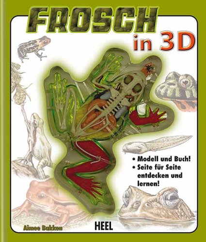Frosch in 3D: Mit integriertem Kunststoff-Skelett. Seite für Seite entdecken und lernen! Non-fiction