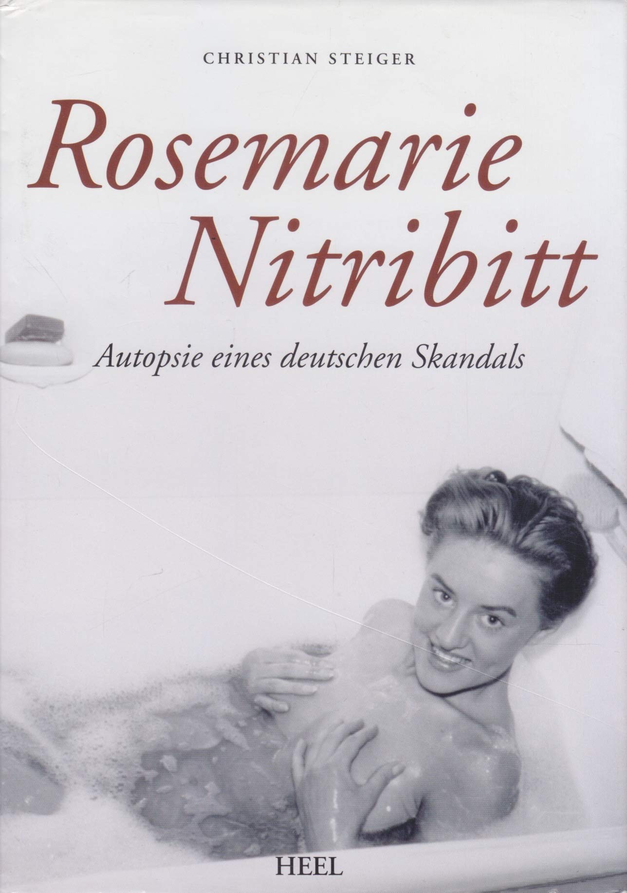 Rosemarie Nitribitt. Autopsie eines deutschen Skandals Politics & History