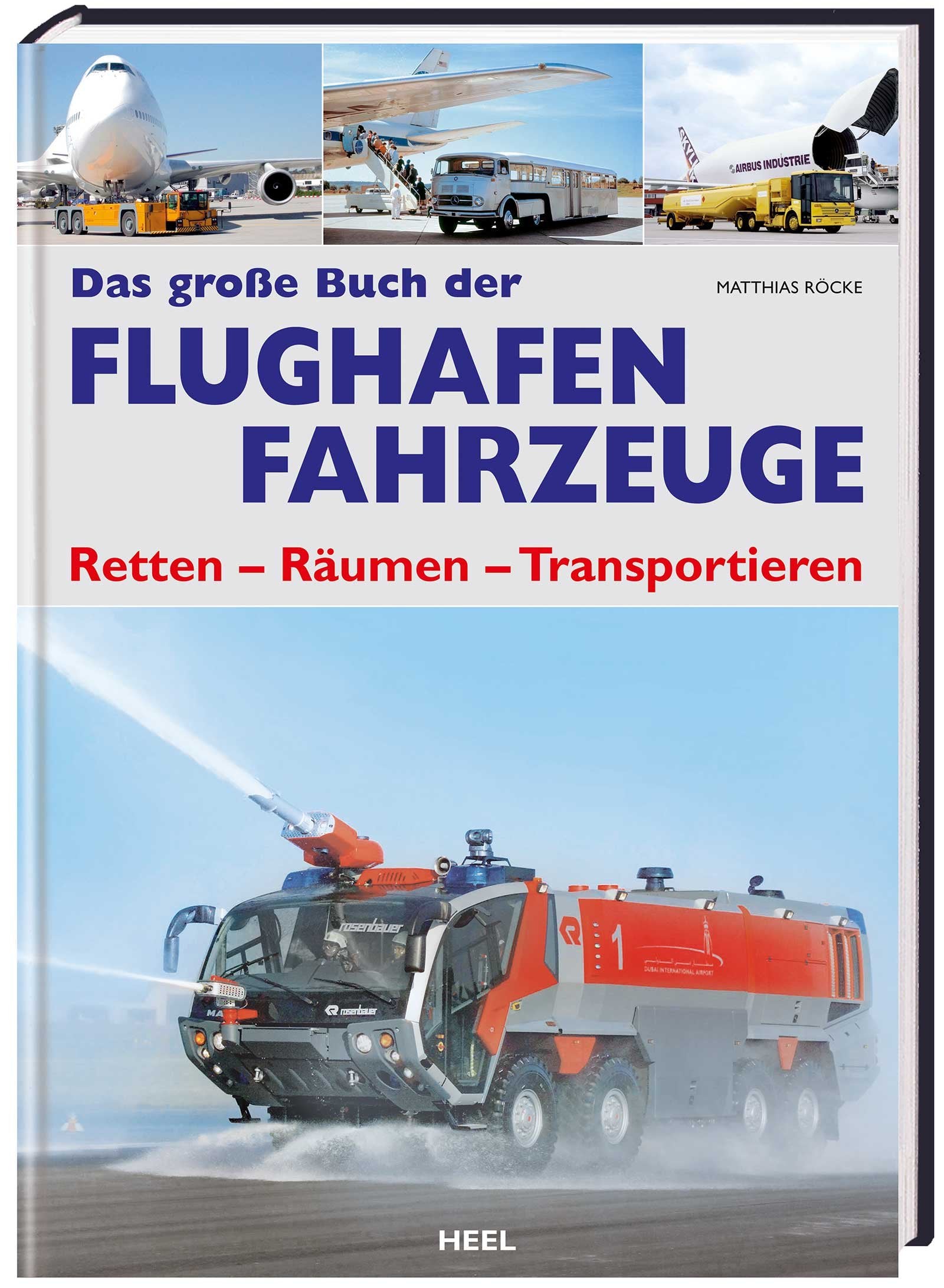 Das große Buch der Flughafen Fahrzeuge: Retten, Räumen, Transportieren Leisure, Home & Garden
