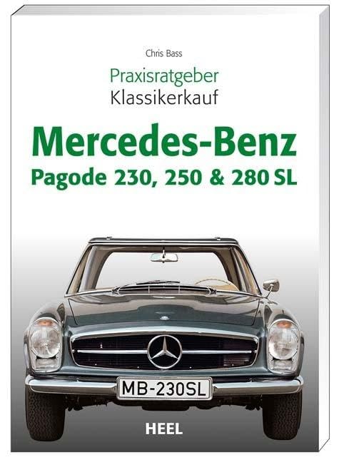 Praxisratgeber Klassikerkauf Mercedes-Benz Pagode 230, 250 & 280 SL Leisure, Home & Garden