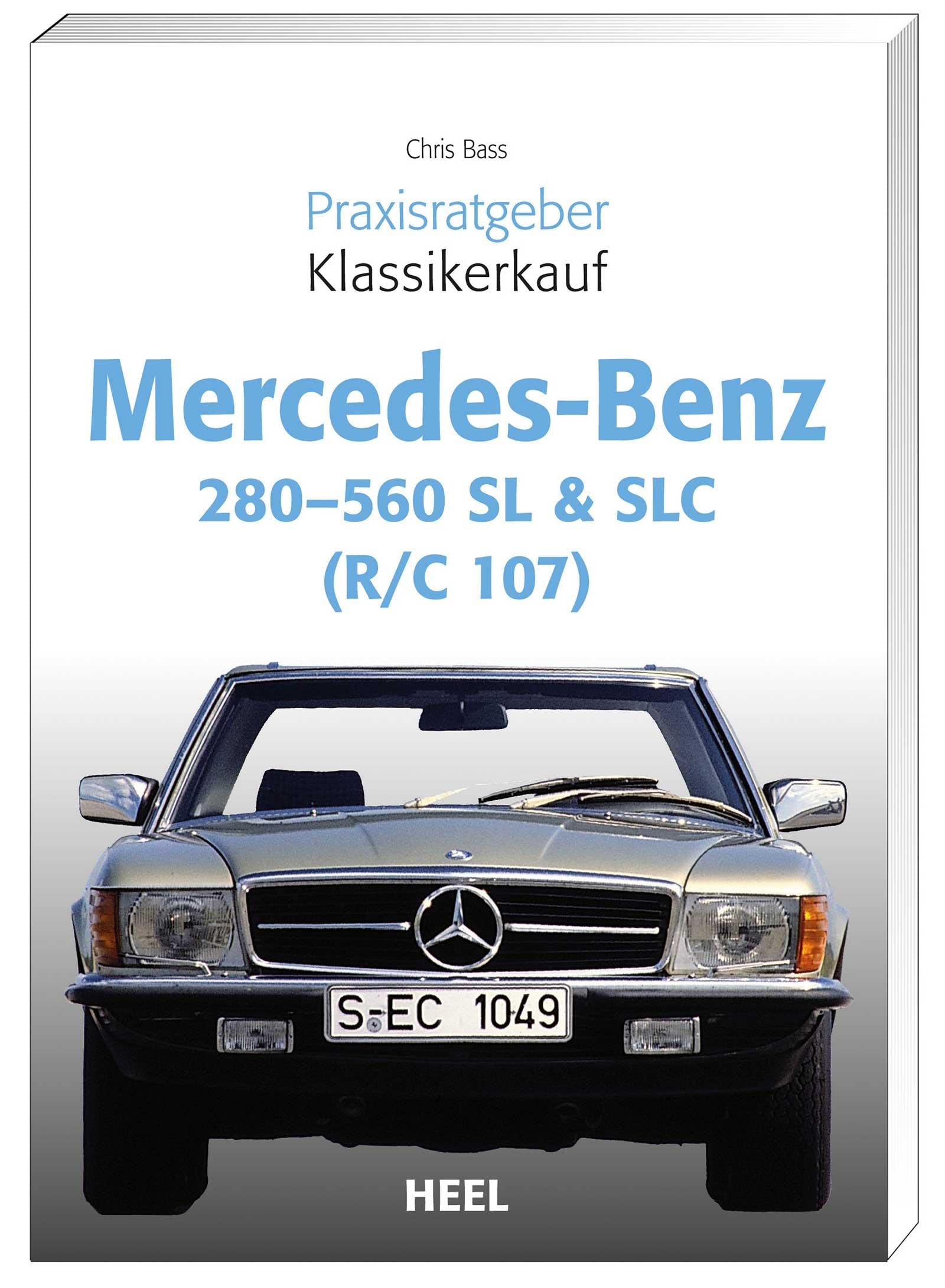 Praxisratgeber Klassikerkauf Mercedes Benz 280-560 SL & SLC: (R/C 107) Leisure, Home & Garden
