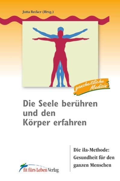 Die Seele berühren und den Körper erfahren Medicine