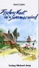 Fischerkaat in'n Sommerwind: Radiogeschichten a. d. NDR-Sendereihe 'Hör mal'n beten to' Fiction