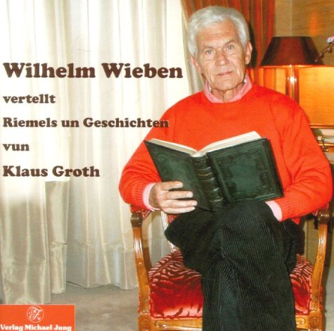 Wilhelm Wieben vertellt Riemels un Geschichten von Klaus Groth Books