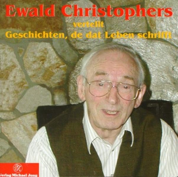 Ewald Christophers vertellt Geschichten, de dat Leben schrifft cd