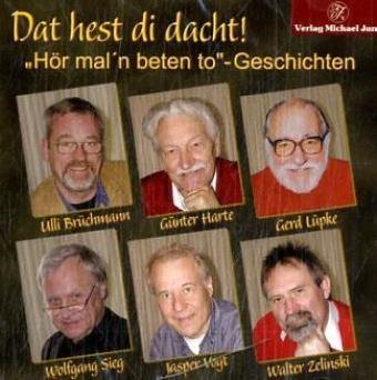 Dat hest di dacht!: "Hör mal´n beten to"-Geschichten Contemporary literature