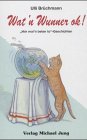 Wat´n Wunner ok!: "Hör mal´n beten to"-Geschichten Books