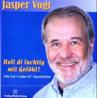 Holl di fuchtig mit Geföhl!: "Hör mal´n beten to"-Geschichten Contemporary literature