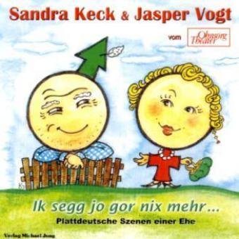 Ik segg jo gor nix mehr...: Plattdeutsche Szenen einer Ehe Contemporary literature
