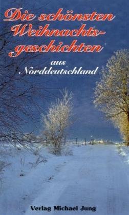 Die schönsten Weihnachtsgeschichten aus Norddeutschland Fiction
