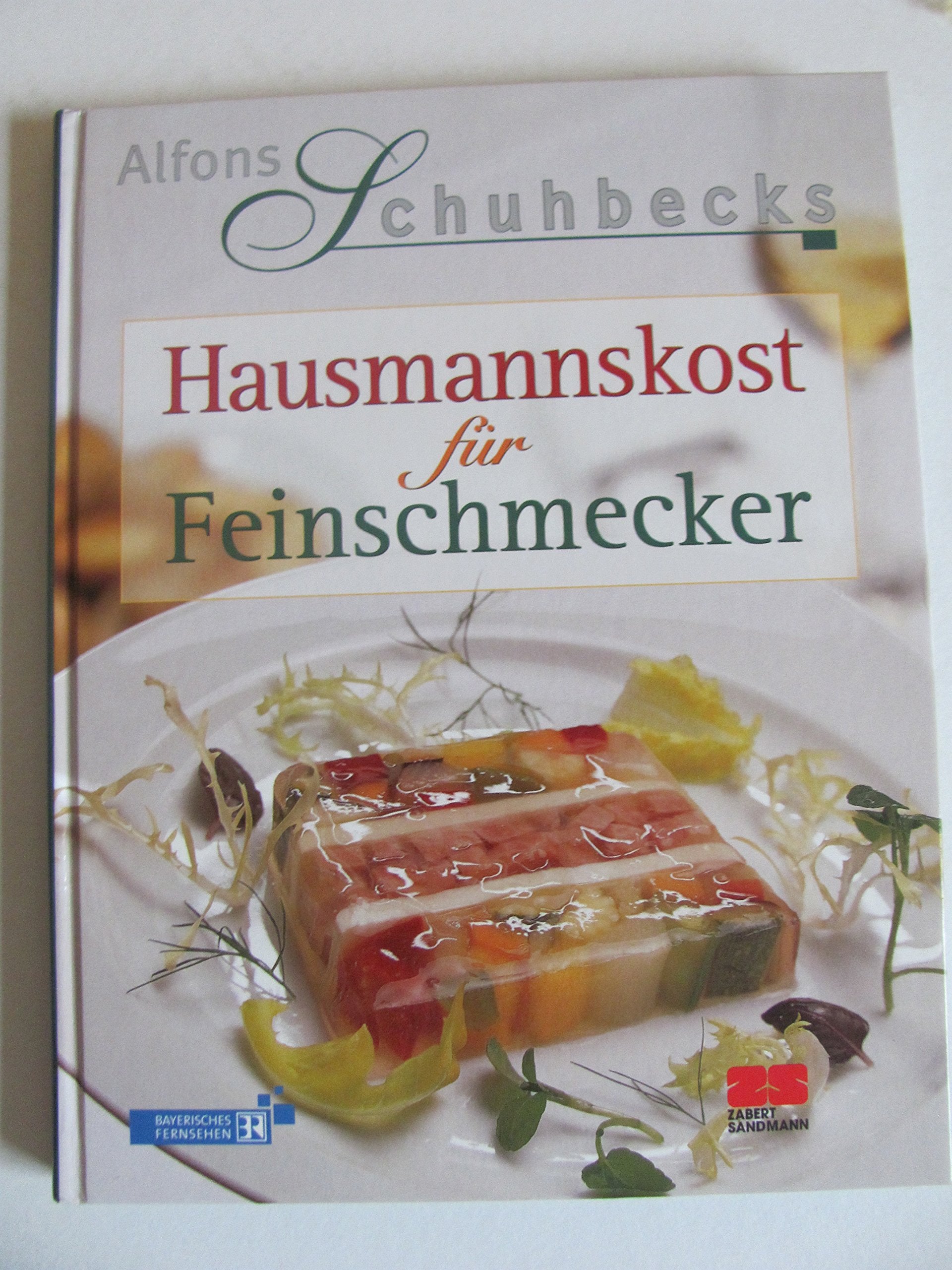 Hausmannskost für Feinschmecker (Kochen - Die neue grosse Schule) Leisure, Home & Garden