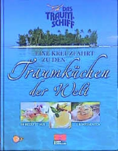 Eine Kreuzfahrt zu den Traumküchen der Welt (Kochen - Die neue grosse Schule) Cooking & Enjoying