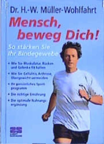 Mensch, beweg Dich! So stärken Sie Ihr Bindegewebe. (Kochen - Die neue grosse Schule) Leisure & Fun