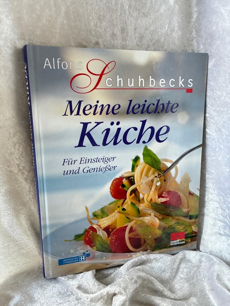 Meine leichte Küche (Kochen - Die neue grosse Schule) Cooking & Enjoying