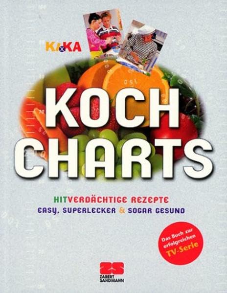 Koch-Charts: Hitverdächtigte Rezepte . Easy, superlecker und sogar gesund Cooking & Enjoying