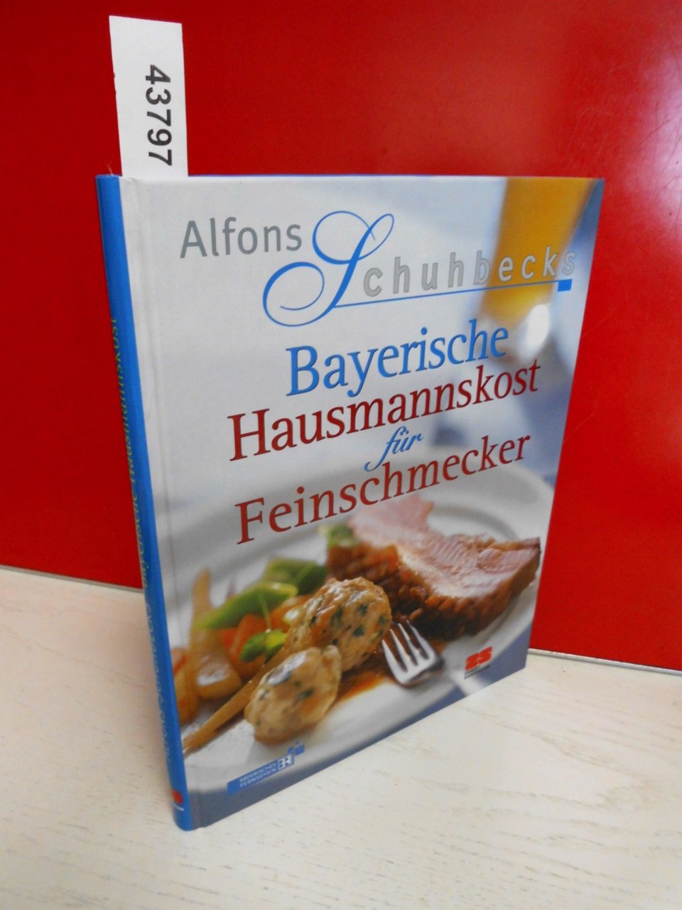 Bayerische Hausmannskost für Feinschmecker: Ausgezeichnet mit dem Gourmand World Cookbook Award 2003 Leisure, Home & Garden