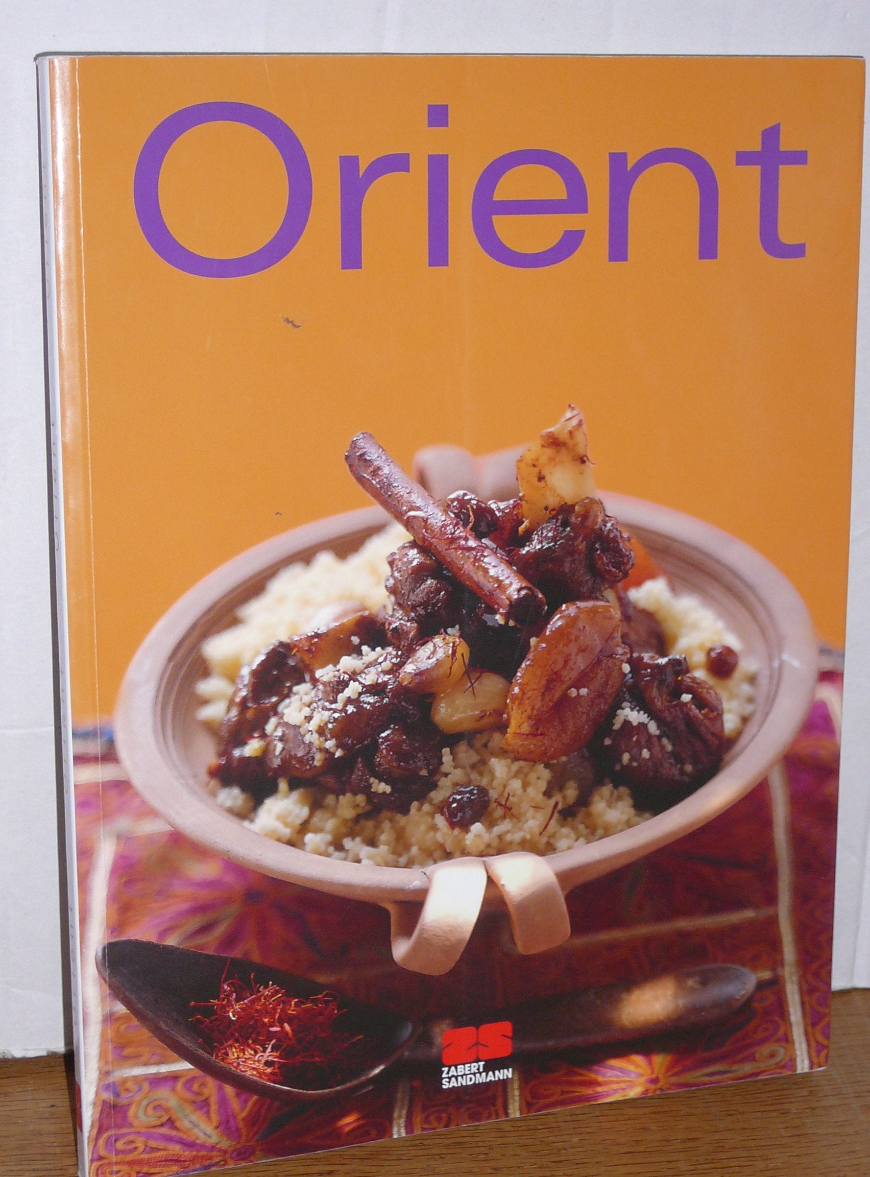 Orient: Ausgezeichnet mit der Silbermedaille der GAD, Gastronomische Akademie Deutschlands und der Gourmand Cookbook Award, Beste Kochbuchserie Deutschland (Trendkochbuch (20)) Leisure, Home & Garden