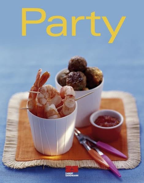 Party: Ausgezeichnet mit dem Gourmand World Cookbook Award, Beste Kochbuchserie Deutschlands (Trendkochbuch (20)) Leisure, Home & Garden