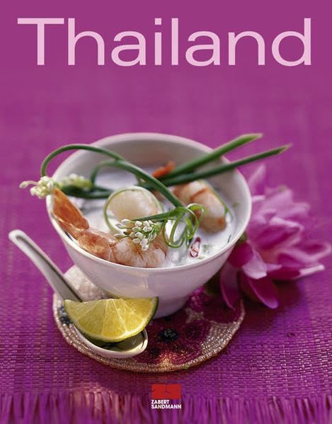 Thailand: Ausgezeichnet mit dem Gourmand World Cookbook Award, Beste Kochbuchserie Deutschlands Leisure, Home & Garden