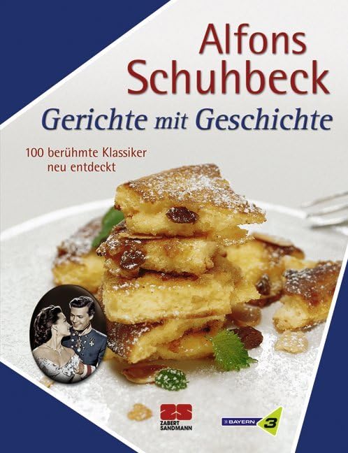 Gerichte mit Geschichte: 100 berühmte Klassiker - neu entdeckt Leisure, Home & Garden