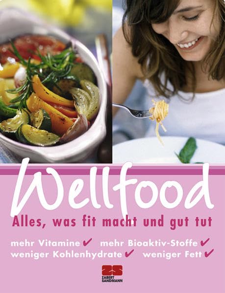 Wellfood: Alles, was fit macht und gut tut Leisure, Home & Garden